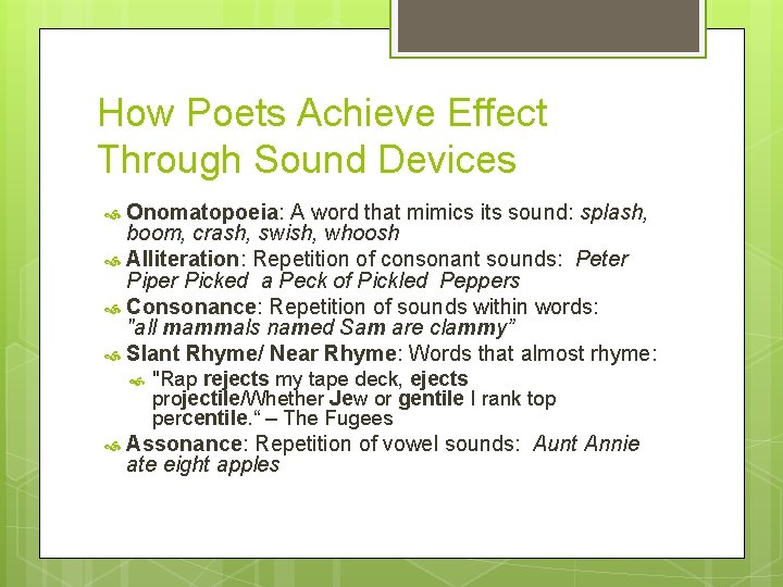 How Poets Achieve Effect Through Sound Devices Onomatopoeia: A word that mimics its sound: