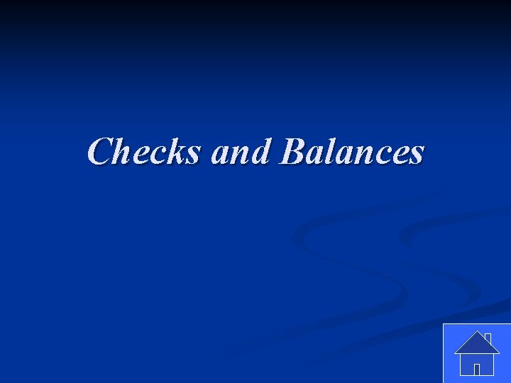 Checks and Balances 