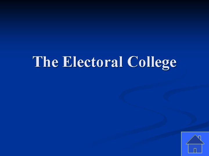The Electoral College 