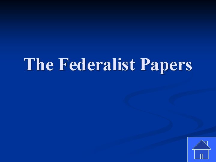The Federalist Papers 