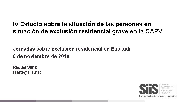 IV Estudio sobre la situación de las personas en situación de exclusión residencial grave