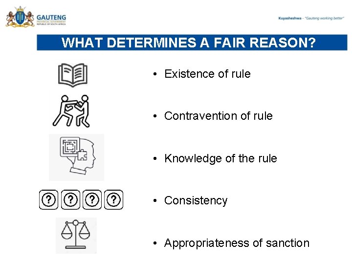 WHAT DETERMINES A FAIR REASON? • Existence of rule • Contravention of rule •