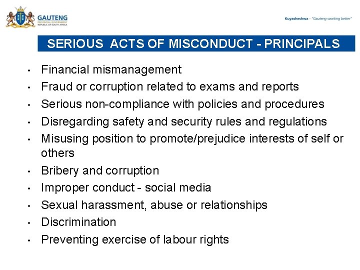SERIOUS ACTS OF MISCONDUCT - PRINCIPALS • • • Financial mismanagement Fraud or corruption