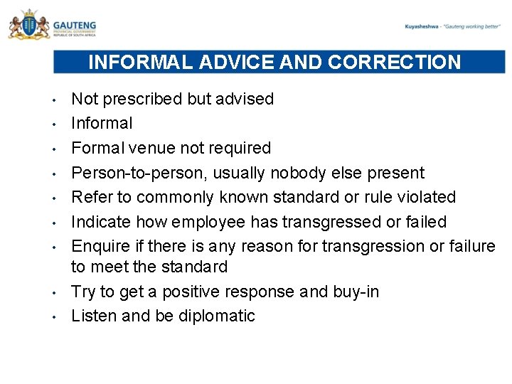 INFORMAL ADVICE AND CORRECTION • • • Not prescribed but advised Informal Formal venue