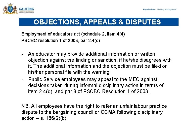 OBJECTIONS, APPEALS & DISPUTES Employment of educators act (schedule 2, item 4(4) PSCBC resolution