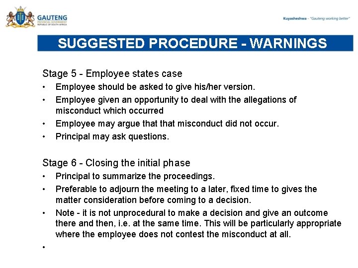 SUGGESTED PROCEDURE - WARNINGS Stage 5 - Employee states case • • Employee should