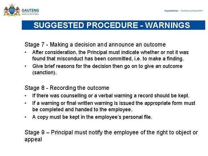 SUGGESTED PROCEDURE - WARNINGS Stage 7 - Making a decision and announce an outcome