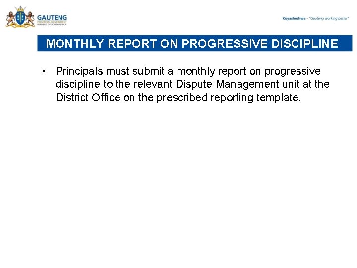MONTHLY REPORT ON PROGRESSIVE DISCIPLINE • Principals must submit a monthly report on progressive