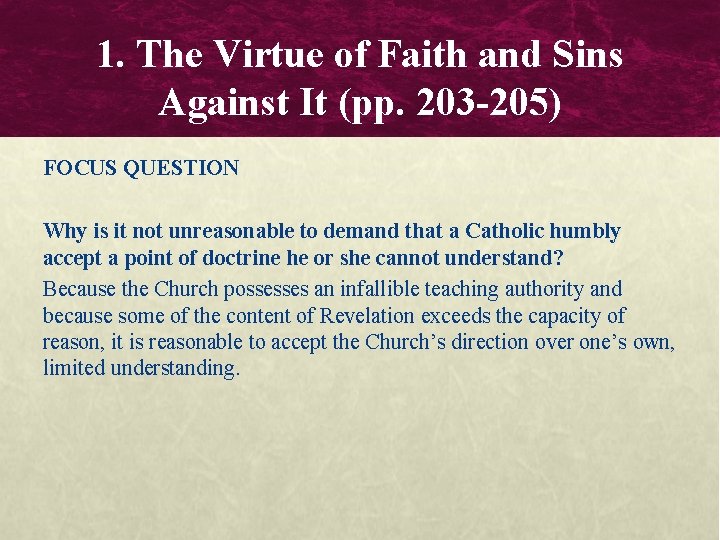 1. The Virtue of Faith and Sins Against It (pp. 203 -205) FOCUS QUESTION