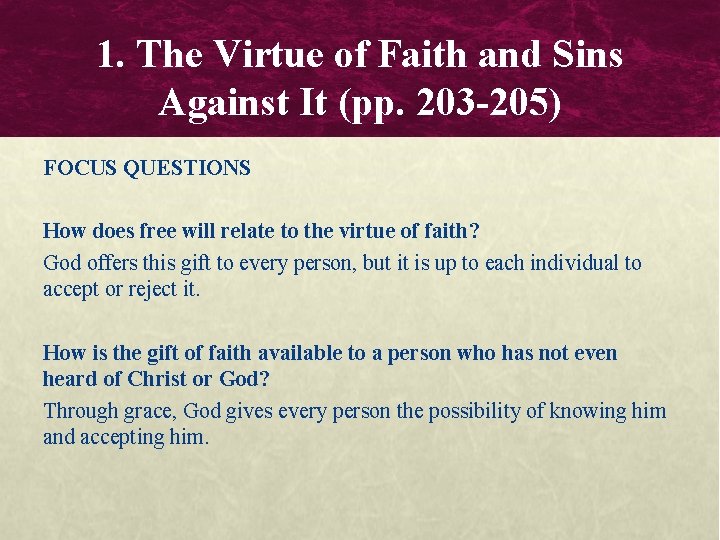 1. The Virtue of Faith and Sins Against It (pp. 203 -205) FOCUS QUESTIONS