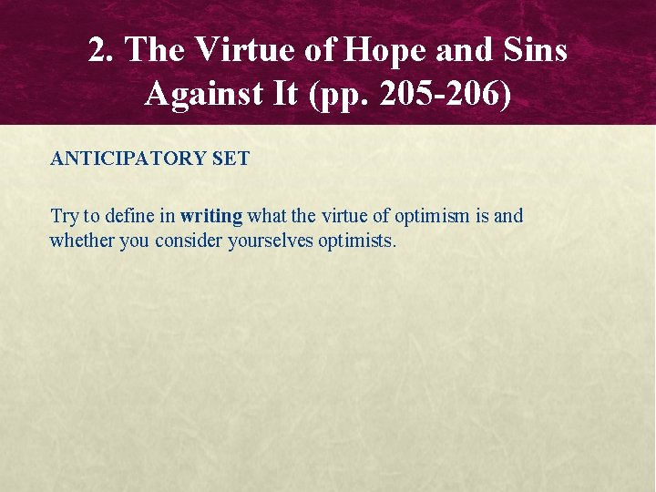 2. The Virtue of Hope and Sins Against It (pp. 205 -206) ANTICIPATORY SET