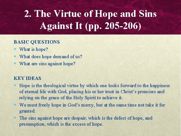 2. The Virtue of Hope and Sins Against It (pp. 205 -206) BASIC QUESTIONS