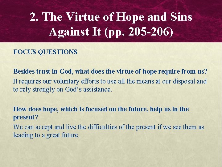 2. The Virtue of Hope and Sins Against It (pp. 205 -206) FOCUS QUESTIONS