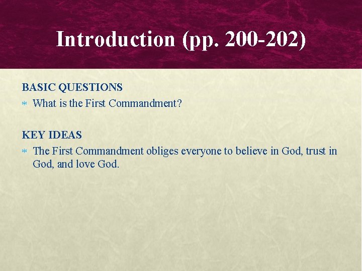 Introduction (pp. 200 -202) BASIC QUESTIONS What is the First Commandment? KEY IDEAS The