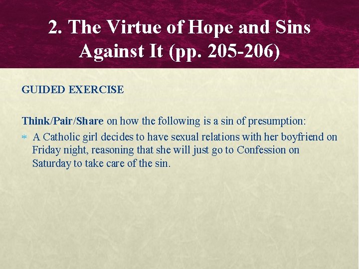 2. The Virtue of Hope and Sins Against It (pp. 205 -206) GUIDED EXERCISE