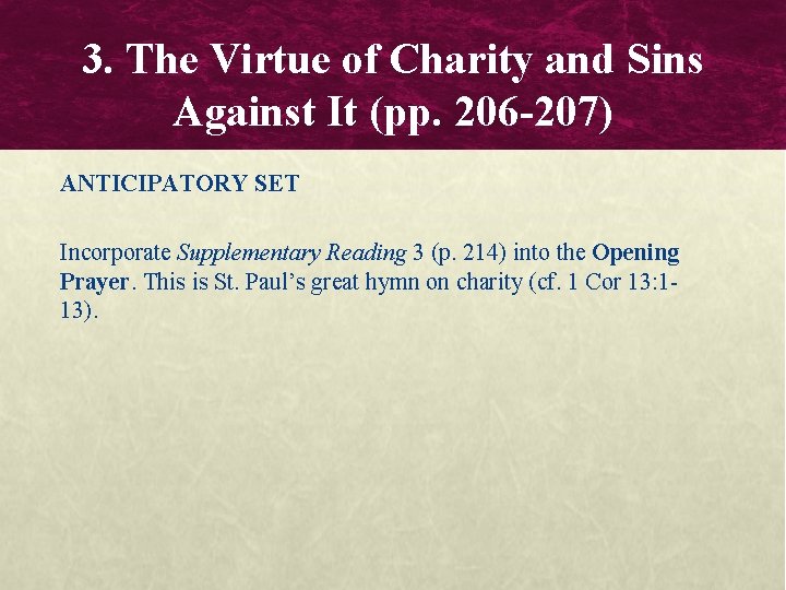 3. The Virtue of Charity and Sins Against It (pp. 206 -207) ANTICIPATORY SET