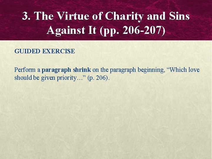3. The Virtue of Charity and Sins Against It (pp. 206 -207) GUIDED EXERCISE