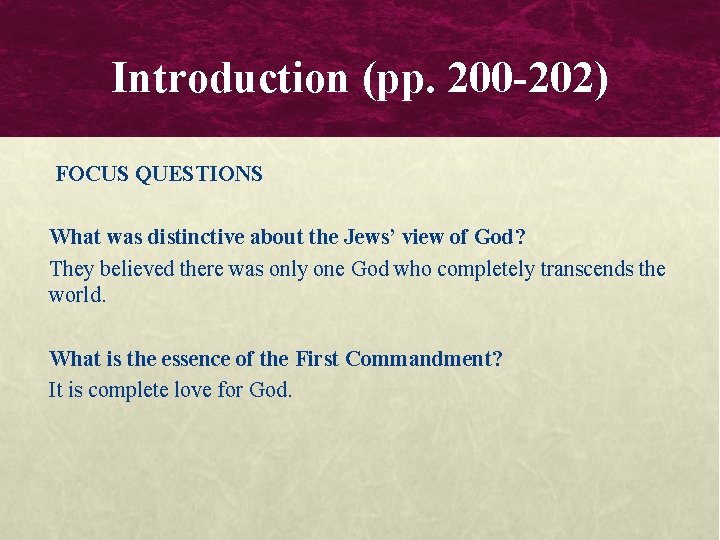 Introduction (pp. 200 -202) FOCUS QUESTIONS What was distinctive about the Jews’ view of