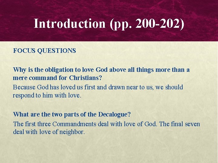 Introduction (pp. 200 -202) FOCUS QUESTIONS Why is the obligation to love God above