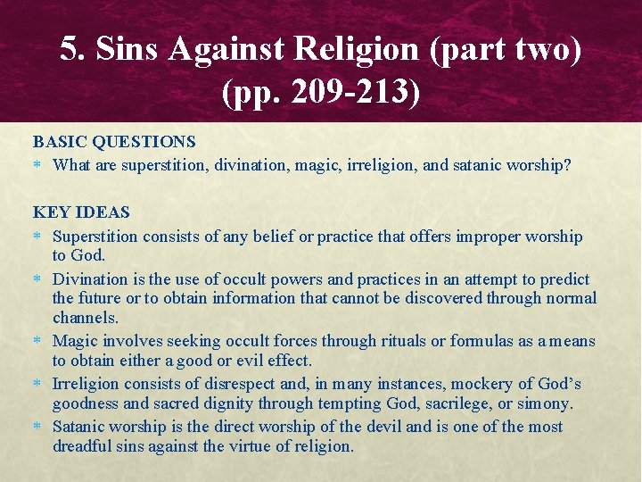5. Sins Against Religion (part two) (pp. 209 -213) BASIC QUESTIONS What are superstition,