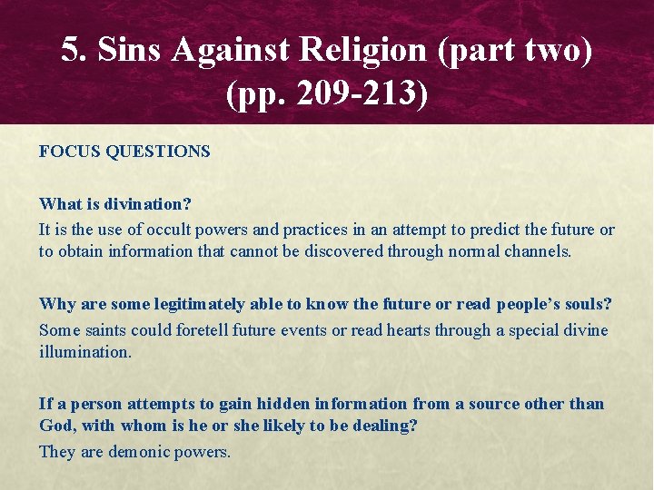 5. Sins Against Religion (part two) (pp. 209 -213) FOCUS QUESTIONS What is divination?