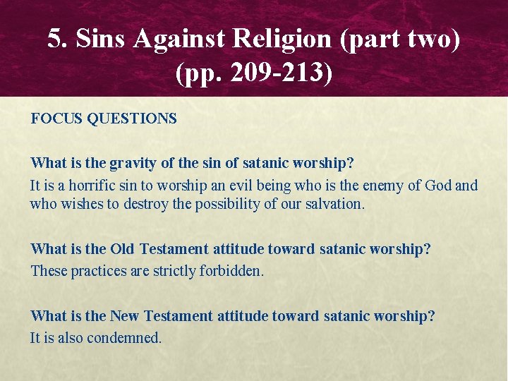 5. Sins Against Religion (part two) (pp. 209 -213) FOCUS QUESTIONS What is the