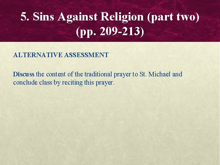 5. Sins Against Religion (part two) (pp. 209 -213) ALTERNATIVE ASSESSMENT Discuss the content