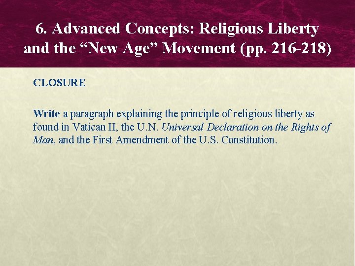 6. Advanced Concepts: Religious Liberty and the “New Age” Movement (pp. 216 -218) CLOSURE