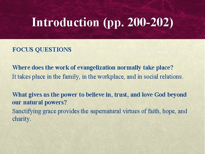 Introduction (pp. 200 -202) FOCUS QUESTIONS Where does the work of evangelization normally take