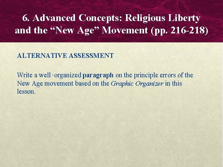 6. Advanced Concepts: Religious Liberty and the “New Age” Movement (pp. 216 -218) ALTERNATIVE