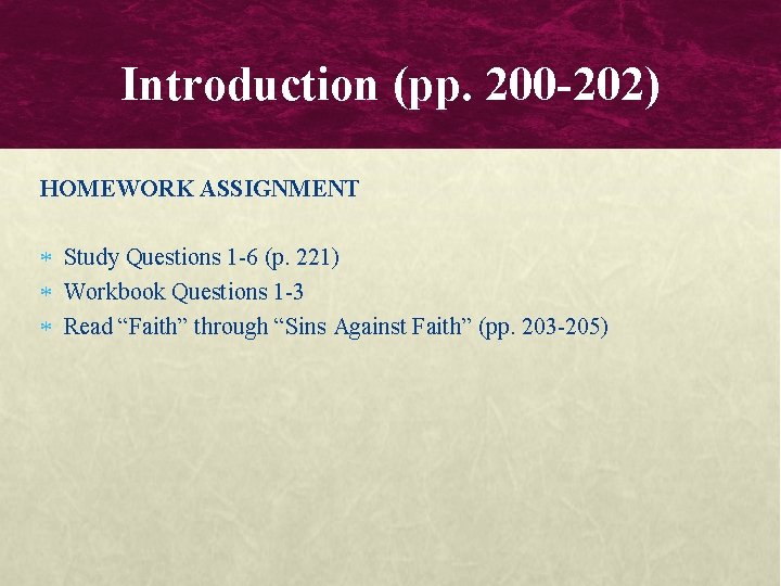 Introduction (pp. 200 -202) HOMEWORK ASSIGNMENT Study Questions 1 -6 (p. 221) Workbook Questions