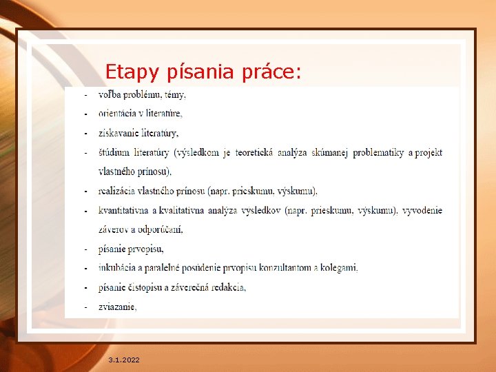 Etapy písania práce: 3. 1. 2022 