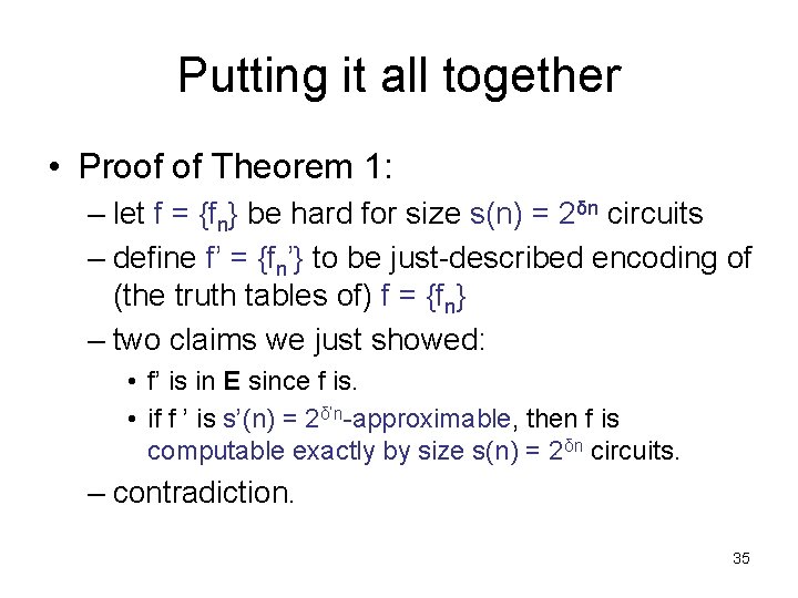 Putting it all together • Proof of Theorem 1: – let f = {fn}