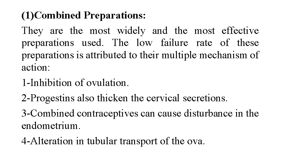 (1)Combined Preparations: They are the most widely and the most effective preparations used. The (1)Combined Preparations: They are the most widely and the most effective preparations used. The