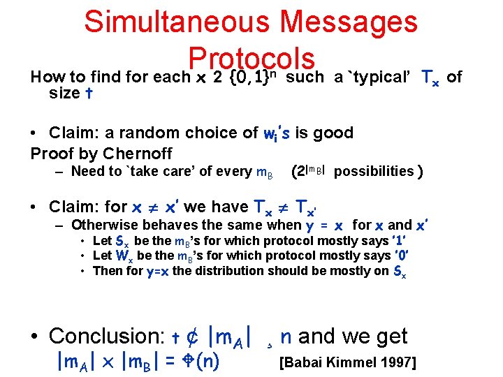 Simultaneous Messages Protocols How to find for each x 2 {0, 1} such a