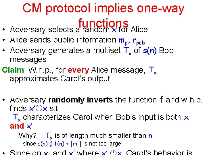 CM protocol implies one-way functions Adversary selects a random x for Alice • •