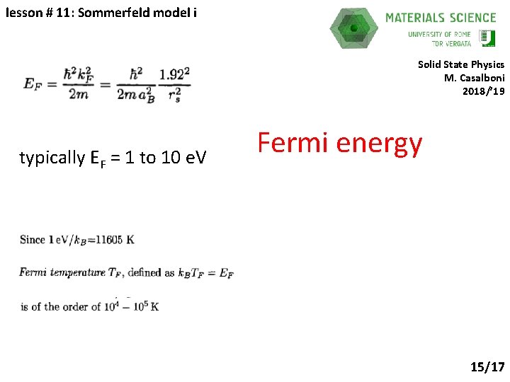 lesson # 11: Sommerfeld model i Solid State Physics M. Casalboni 2018/’ 19 typically