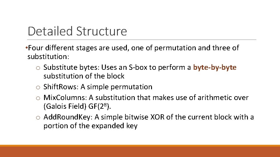 Detailed Structure • Four different stages are used, one of permutation and three of