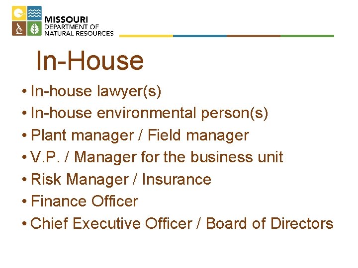 In-House • In-house lawyer(s) • In-house environmental person(s) • Plant manager / Field manager