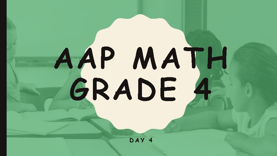 AAP MATH GRADE 4 DAY 4 