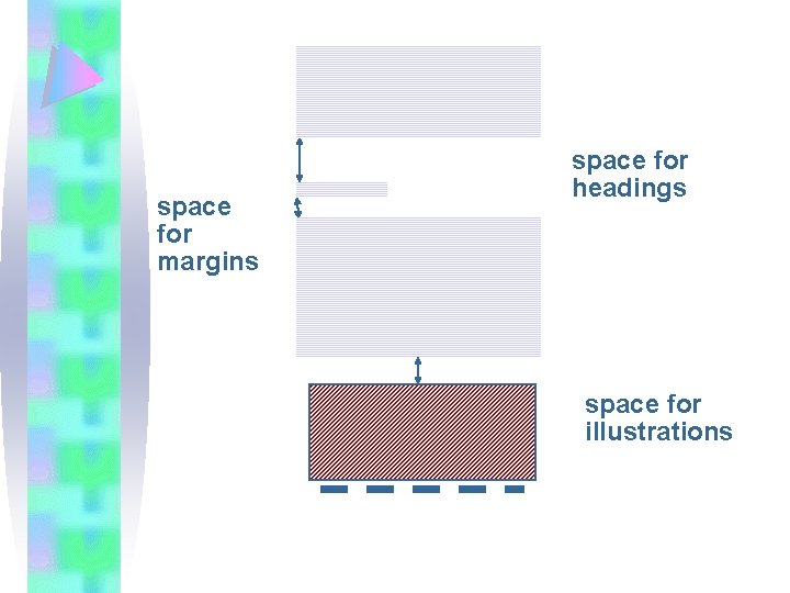 space for margins space for headings space for illustrations 