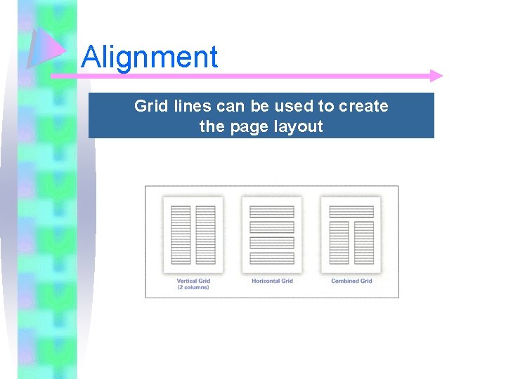 Alignment Grid lines can be used to create the page layout 