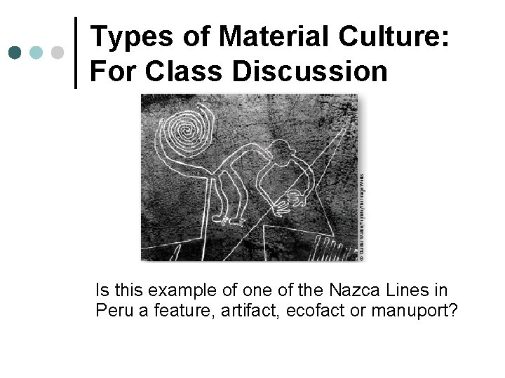 Types of Material Culture: For Class Discussion Is this example of one of the