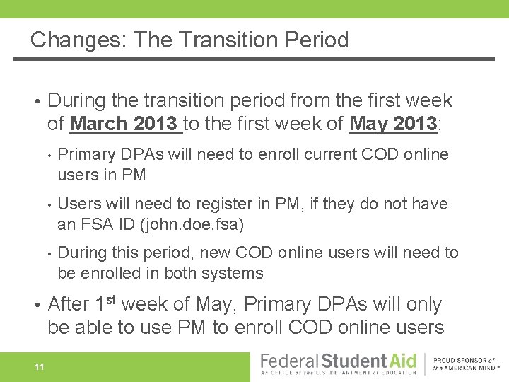 Changes: The Transition Period • • 11 During the transition period from the first