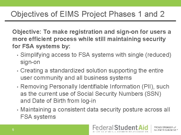 Objectives of EIMS Project Phases 1 and 2 Objective: To make registration and sign-on