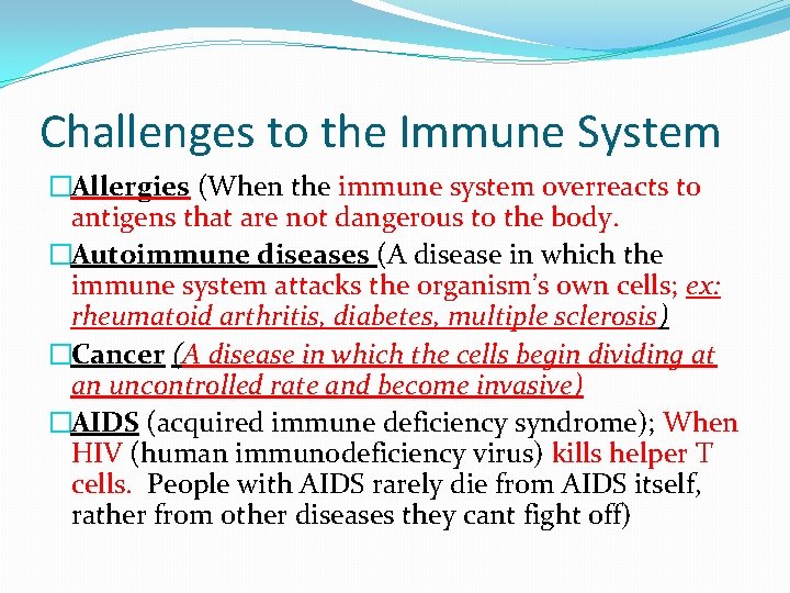 Challenges to the Immune System �Allergies (When the immune system overreacts to antigens that Challenges to the Immune System �Allergies (When the immune system overreacts to antigens that