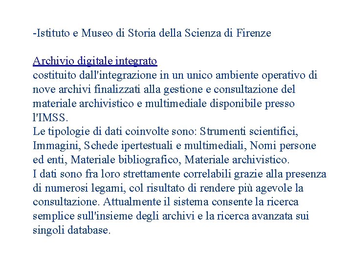 -Istituto e Museo di Storia della Scienza di Firenze Archivio digitale integrato costituito dall'integrazione