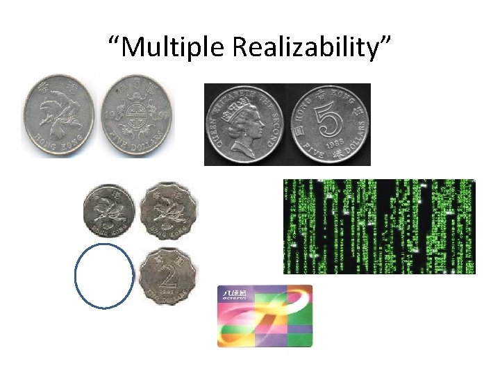 “Multiple Realizability” 