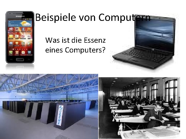 Beispiele von Computern Was ist die Essenz eines Computers? 