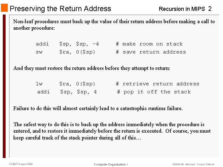 Preserving the Return Address Recursion in MIPS 2 Non-leaf procedures must back up the